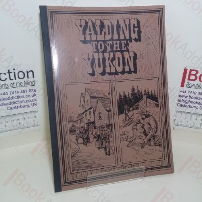 Picture of Yalding to Yukon: The Biography of a Victorian Village School Headmaster (Twyford History series, part 4)