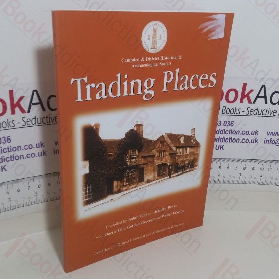 Picture of Trading Places: Photographs and Memories of Some Campden Shops