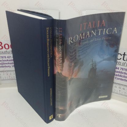 Picture of Italia Romantica: English Romantics and Italian Freedom