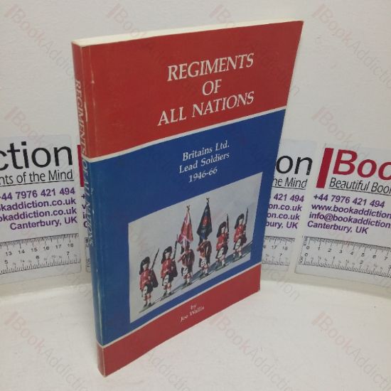 Picture of Regiments of All Nations: Britains Ltd Lead Soldiers, 1946-66