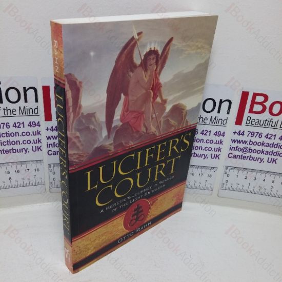 Picture of Lucifer's Court: A Heretic's Journey in Search of the Light Bringers