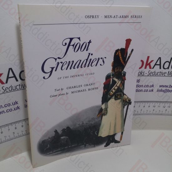 Picture of Foot Grenadiers of the Imperial Guard (Men-at-Arms Series, No. 15)