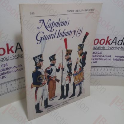 Picture of Napoleon's Guard Infantry (2) (Men at Arms Series, No. 160)
