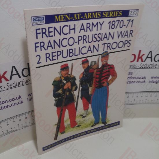 Picture of French Army 1870-71 Franco-Prussian War 2 : Republican Troops (Men-at-Arms Series, No. 237)