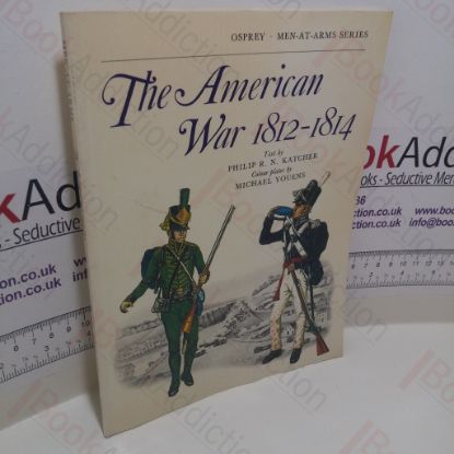 Picture of The American War 1812-1814 (Men-at-Arms Series, No. 226)