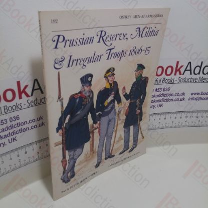 Picture of Prussian Reserve, Militia and Irregular Troops 1806-15 (Men-at-Arms Series, No. 192)