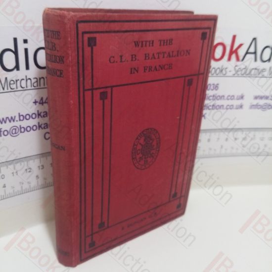 Picture of With the C L B Battalion in France (Inscribed Presentation Copy)