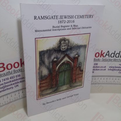 Picture of Ramsgate Jewish Cemetery 1827-2016, Burial Register and Map, Monumental Inscriptions and Selected Obituaries
