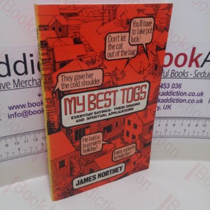 Picture of My Best Togs (Everyday Sayings : Their Origins and Spiritual Applications)