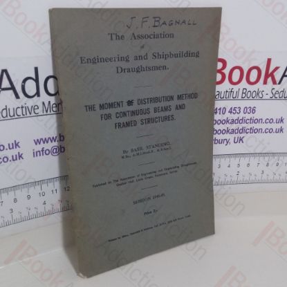 Picture of The Moment Distribution Method for Continuous Beams and Framed Structures, Session 1948-49