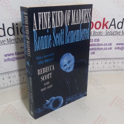 Picture of A Fine Kind of Madness: Ronnie Scott Remembered