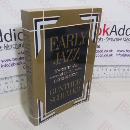 Picture of Early Jazz: Its Roots and Musical Development (The History of Jazz series, Volume 1)
