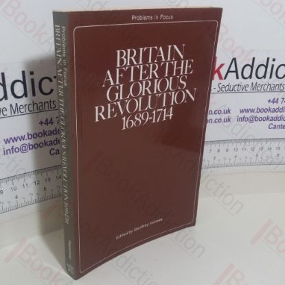 Picture of Britain After the Glorious Revolution, 1689-1714