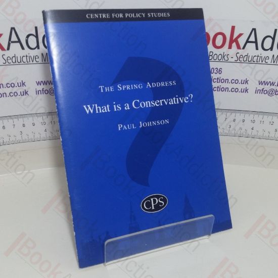 Picture of The Spring Address: What is a Conservative? (Centre For Policy Studies)