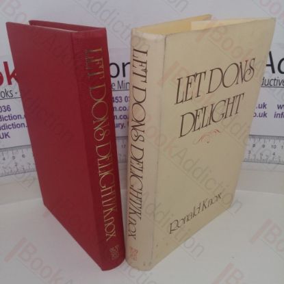 Picture of Let Dons Delight: Being Variations on a Theme in an Oxford Common-Room