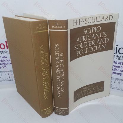 Picture of Scipio Africanus: Soldier and Politician (Aspects of Greek and Roman Life series)