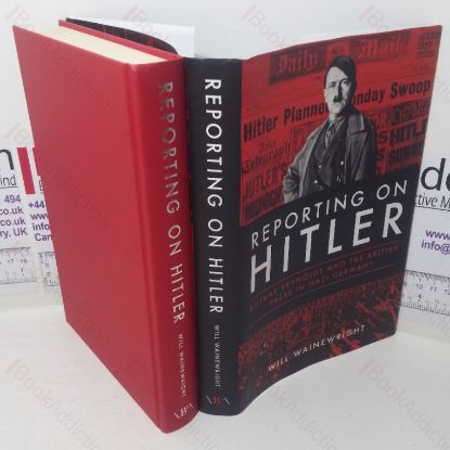 Picture of Reporting on Hitler: Rothay Reynolds and the British Press in Nazi Germany