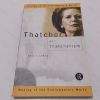 Picture of Thatcher and Thatcherism (The Making of the Contemporary World)