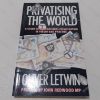 Picture of Privatizing the World :  A Study of International Privatization in Theory and Practice