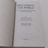 Picture of Privatizing the World :  A Study of International Privatization in Theory and Practice