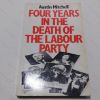 Picture of Four Years in the Death of the Labour Party