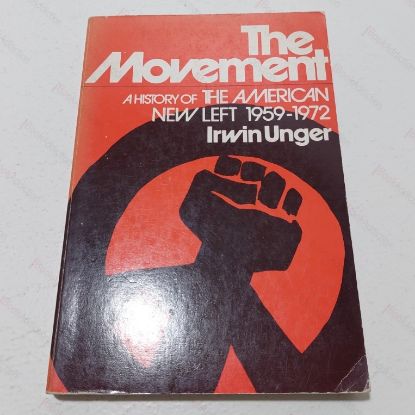 Picture of The Movement : A History of the American New Left, 1959 - 1972