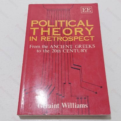 Picture of Political Theory in Retrospect : From the Ancient Greeks to the 20th Century