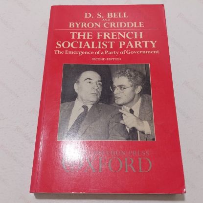 Picture of The French Socialist Party : The Emergence of a Party of Government