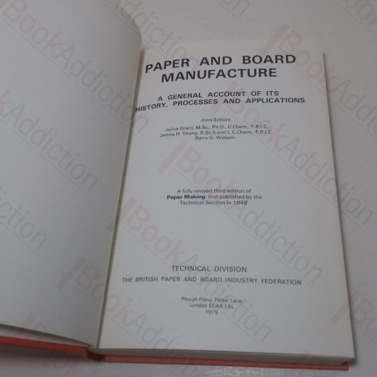 Picture of Paper and Board Manufacture: A General Account of its History, Processes and Applications