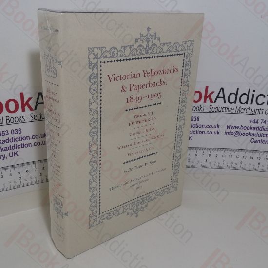 Picture of Victorian Yellowbacks and Paperbacks, 1849-1905: Volume VII - F V White and Co, Cassell and Co, William Blackwood and Sons, Vizetelly and Co