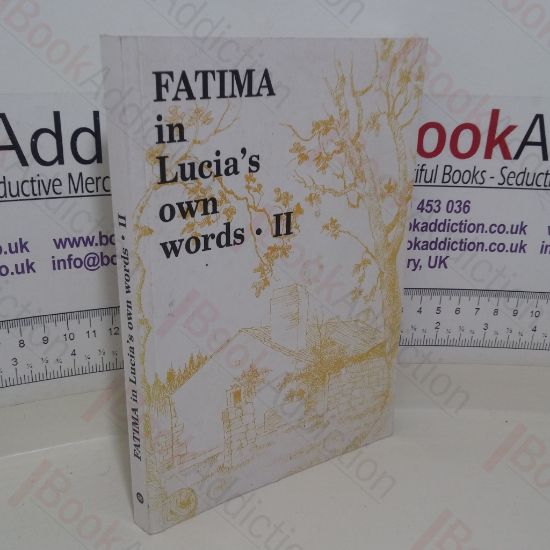 Picture of Fatima in Lucia's Own Words: Sister Lucia's Memoirs: Vol. 2 - 5th and 6th Memoirs