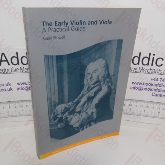 Picture of The Early Violin and Viola: A Practical Guide (Cambridge Handbooks to the Historical Performance of Music)