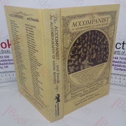 Picture of The Accompanist and Friends: An Autobiography of Andre Benoist