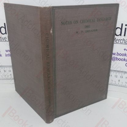 Picture of Notes on Chemical Research: An Account of Certain Conditions which Apply to Original Investigation (Text-Books of Chemical Research and Engineering)