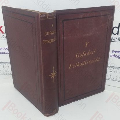 Picture of Y Gofadail Fethodifttaidd: Sef, Pregethau gan Nifer O Weinidogion Ymadawedig y Methodistiaid Calfinaidd