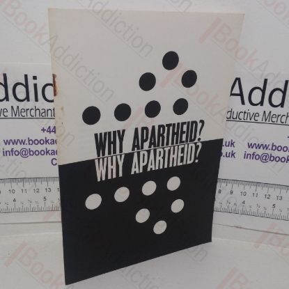 Picture of Why Apartheid? The Basis and Meaning of Apartheid