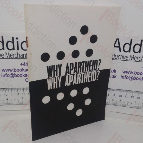 Picture of Why Apartheid? The Basis and Meaning of Apartheid