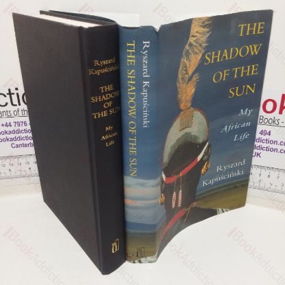 Picture of The Shadow of the Sun: My African Life