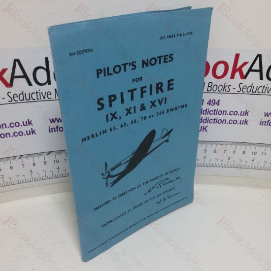 Picture of Pilot's Notes for Spitfire IX, XI, & XVI: Merlin 61, 63, 66, 70 or 266 Engine: Air Publication No. 1565J, P & L-P N