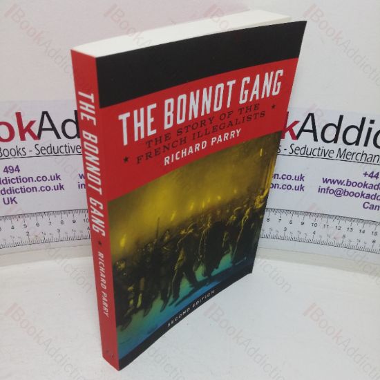 Picture of The Bonnot Gang: The Story of the French Illegalists