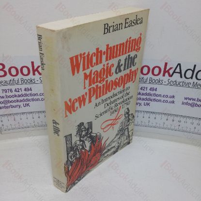 Picture of Witch Hunting, Magic, and the New Philosophy: An Introduction to Debates of the Scientific Revolution, 1450-1750