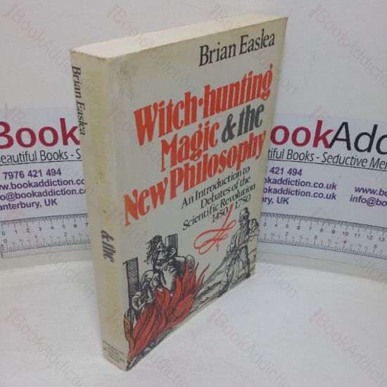Picture of Witch Hunting, Magic, and the New Philosophy: An Introduction to Debates of the Scientific Revolution, 1450-1750