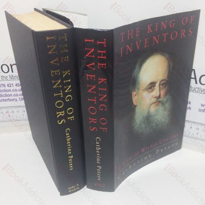 Picture of The King of Inventors: Life of Wilkie Collins