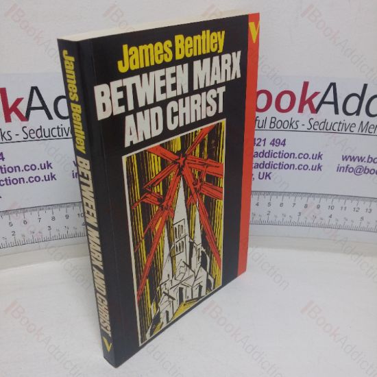 Picture of Between Marx and Christ: The Dialogue in German-Speaking Europe, 1870-1970