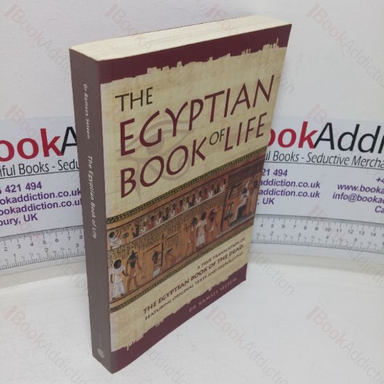 Picture of The Egyptian Book of Life: A True Translation of the Egyptian Book of the Dead: Featuring Original Texts and Hieroglyphs