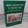 Picture of From Construction to Destruction : An Authentic History of the Colne Valley and Halstead Railway