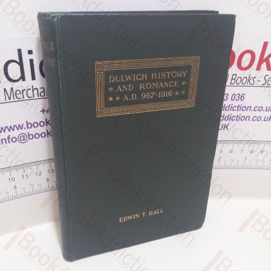 Picture of Dulwich History and Romance , AD 967-1916