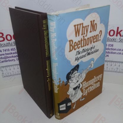 Picture of Why No Beethoven? The Diary of a Vagrant Musician (Signed)