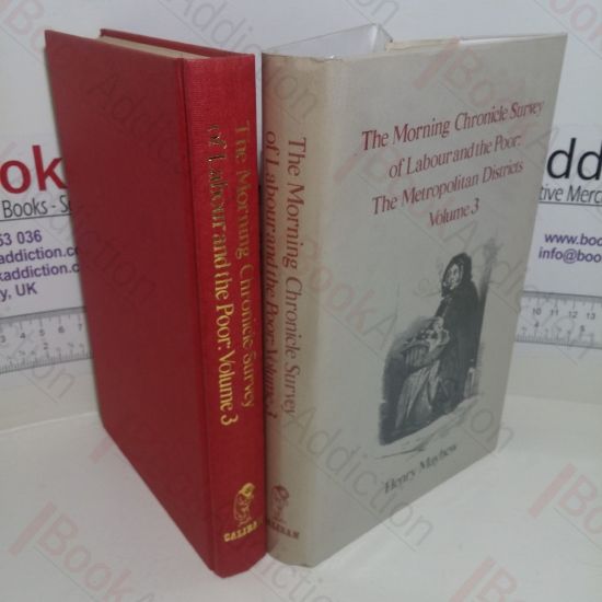 Picture of The Morning Chronicle Survey of Labour and the Poor: The Metropolitan Districts  Volume  3