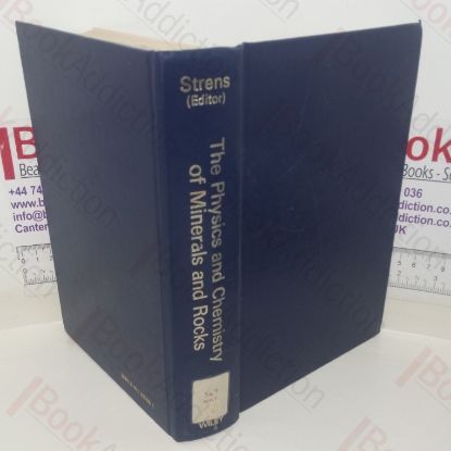 Picture of The Physics and Chemistry of Minerals and Rocks